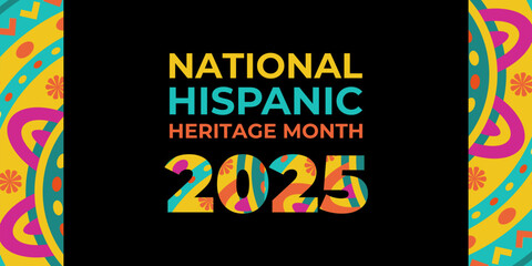 Hispanic heritage month 2025. Vector web banner, poster, card for social media, networks. Greeting with national Hispanic heritage month text, ornament on black background. Logo 2025.