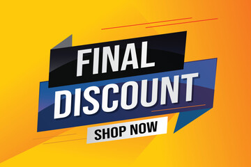 Final discount tag. Banner 3d design template for marketing. Special offer promotion or retail. background banner modern graphic design for store shop, online store, website, landing page	
