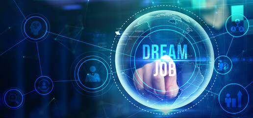 Dream job concept.Business, Technology, Internet and network concept.