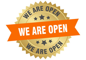 we are open. we are open round orange and gold label isolated on transparent background