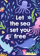Sea underwater poster design with cute marine animals, undersea fauna. Water characters and motivation phrase, inspiration quote for summer holiday, vacation card, typography. Flat vector illustration
