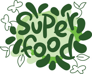 Hand written lettering superfood on light green background, minimalistic elements and decor, herbs, leaves, greenery.