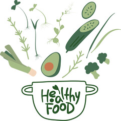 Stylized saucepan with the inscription Healthy Food, around green vegetables avocado, cucumber, broccoli, leek, microgreens. Healthy eating concept.