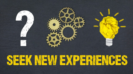 Seek New Experiences	
