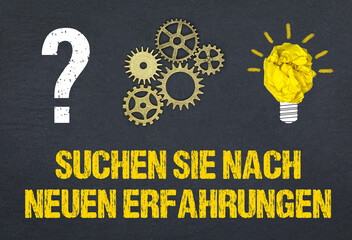Suchen Sie nach neuen Erfahrungen
