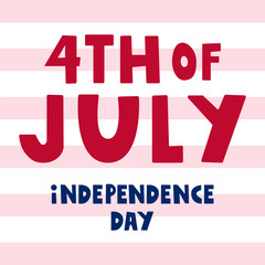 Heart-shaped flag of USA. Inscription - 4th of July. Flat vector design on white background.