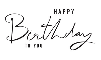 happy birthday to you text font calligraphy hand written lettering script black color object icon happy birthday to you present cake surprise happy birthday to you party congratulation gift event fun