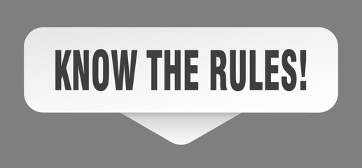 know the rules sticker. know the rules sign isolated on gray background