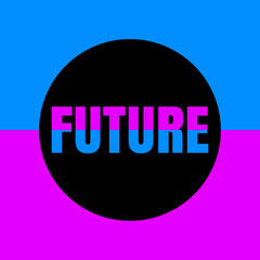 Vector text illustration for Future.