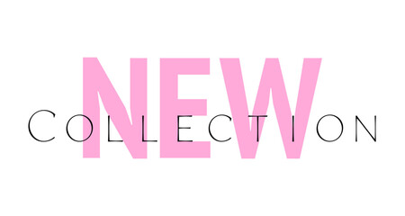 New collection lettering text on white background. Vector design for social media post, print label, poster, promo banner, flyer. New arrival latest colection business label. Promotional tag