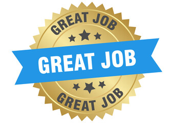 great job. great job round blue and gold label isolated on transparent background