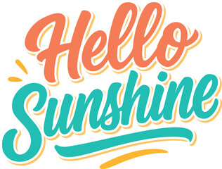 Retro style hand lettering with the inscription hello sunshine. Cheerful Handwritten Script Typography for Summer Greetings and Positive Vibes