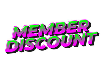 Member discount. Bold text effect for promotion design