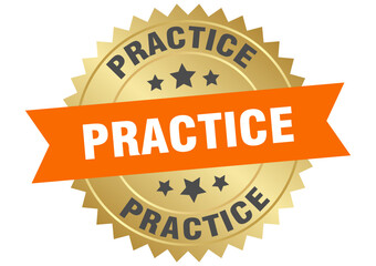 practice. practice round orange and gold label isolated on transparent background