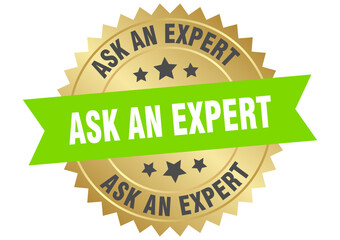 ask an expert. ask an expert round green and gold label isolated on transparent background