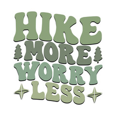 HIKE MORE WORRY LESS