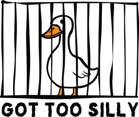 Got Too Silly, Goose In Jail Funny Illustration Design © Mahabub14