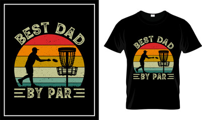 Best Dad By Par Disc Golf Retro Vintage Graphic T-Shirt Design 
