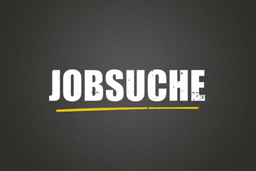 Jobsuche (Job search) - A blackboard with white text.