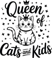 Adorable queen cat design celebrating feline love kids affection black and white vector