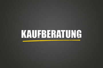 Obraz premium Kaufberatung (Buying advice) - A blackboard with white text.