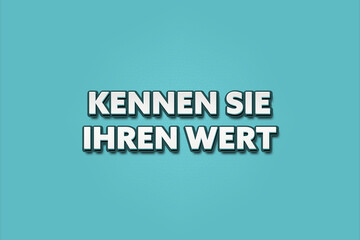 Kennen Sie Ihren Wert (Know your worth) - A turquoise banner illustration with white text.
