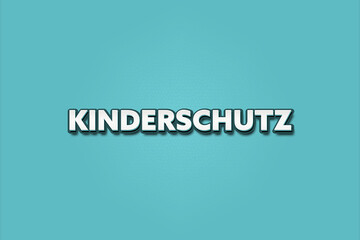 Kinderschutz (Child protection) - A turquoise banner illustration with white text.