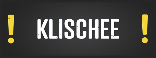 Klischee (Cliche) - A blackboard illustration with white text.