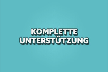 Komplette Unterstuetzung (Complete support) - A turquoise banner illustration with white text.