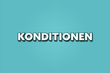 Konditionen (Conditions) - A turquoise banner illustration with white text.