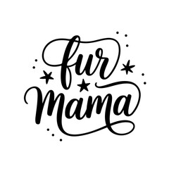Fur Mama. Vector Design Isolated on White Background
