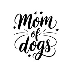 Mom of Dogs. Vector Design Isolated on White Background