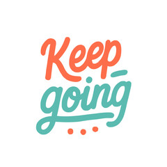 Keep Going Inspirational Typography for Hustle Culture, Motivation Boards, and Social Media Posts
