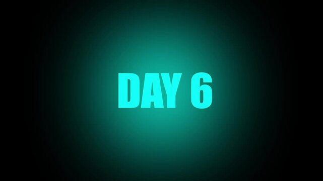 Day 6, 6 Day Text Animation Videos On Black Background. 6 Day To Go glowing white Logo Animation Videos. Display day text animation with white font against a solid black background centered well 