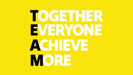 Text animation with inspirational quote "TEAM - Together Everyone Achieve More". Concept for teamwork, motivation, success and business