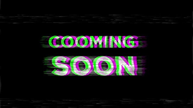 animation cooming soon text with glitch and distortion effect for intro or promotional video 