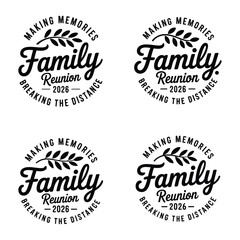 Family reunion vector T-Shirt Design, Hoodie, Bag and more uses, Typography T-Shirt Design