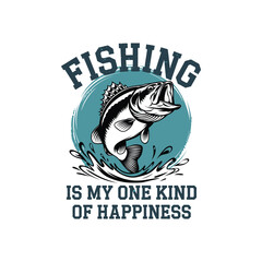 Naklejka premium Fishing is my one kind of happiness - vintage t-shirt design with fish illustration