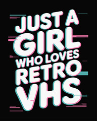 Naklejka premium Just a girl who loves Retro Vhs Vector Illustration