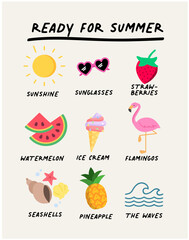 READY FOR SUMMER slogan with Sunglasses, sun, sea shell, ice cream , waves , flamingo, pineapple, strawberry and a watermelon. Vector illustration for t-shirt print and poster