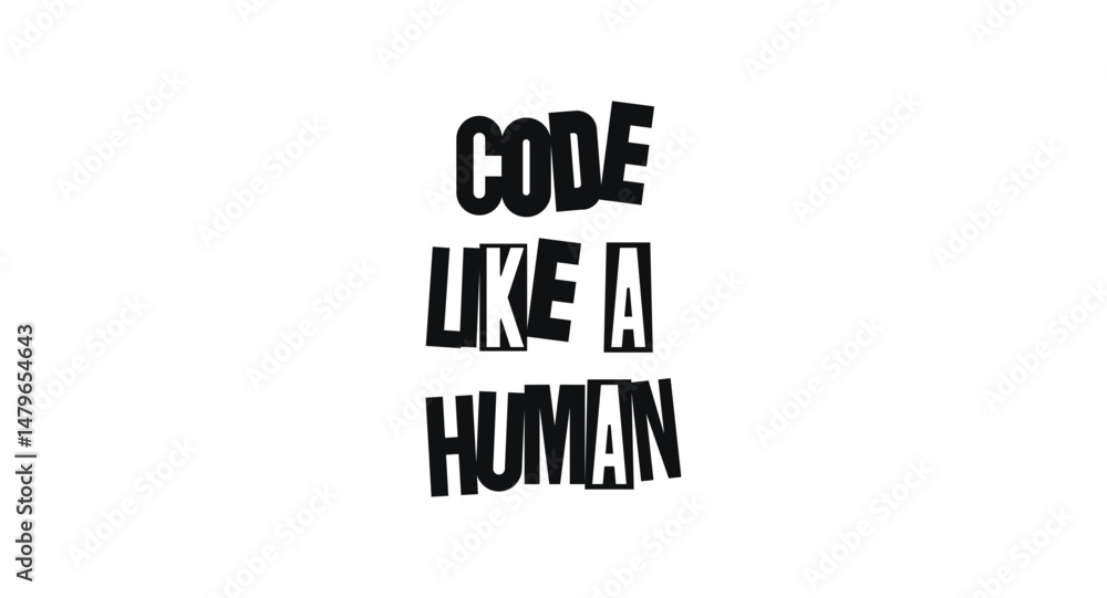 Wall mural tech phrase code like a human in bold creative cut-out font. smart message for developers with soul.