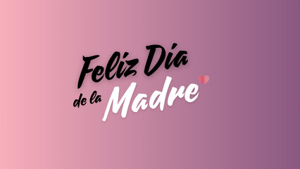 Feliz Dia de la Madre, Happy Mothers Day Spanish Illustration