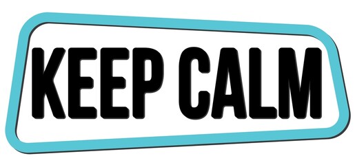 KEEP CALM text on blue-black trapeze stamp sign.