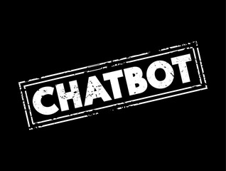Chatbot - software application used to conduct an on-line chat conversation via text and simulates human-like conversations, text concept stamp