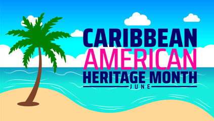 Caribbean American Heritage Month background banner or poster design template. June Celebration of Culture and History. Tropical Beach Scene Illustration.