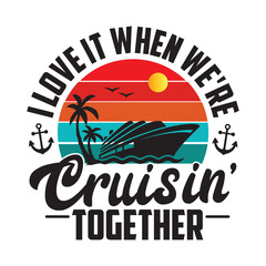 I Love It when We're Cruising Together