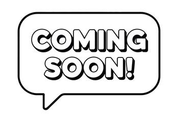 Coming Soon Speech Bubble Icon Bold Text Graphic vector illustration