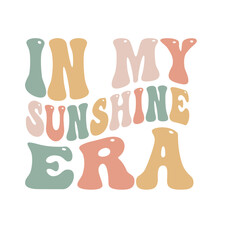 In My Sunshine Era Retro Text Graphic