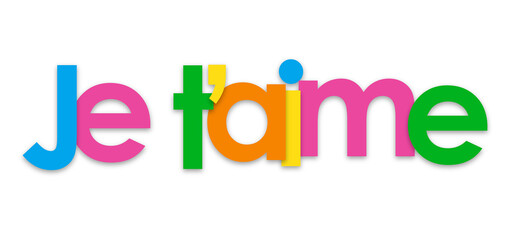 JE T'AIME (I LOVE YOU in French) colorful typography banner on transparent background