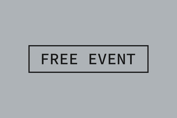 Free Event speech bubble banner. Free Event banner. Banner for business, marketing and advertising. Vector illustration.